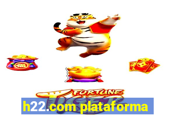 h22.com plataforma